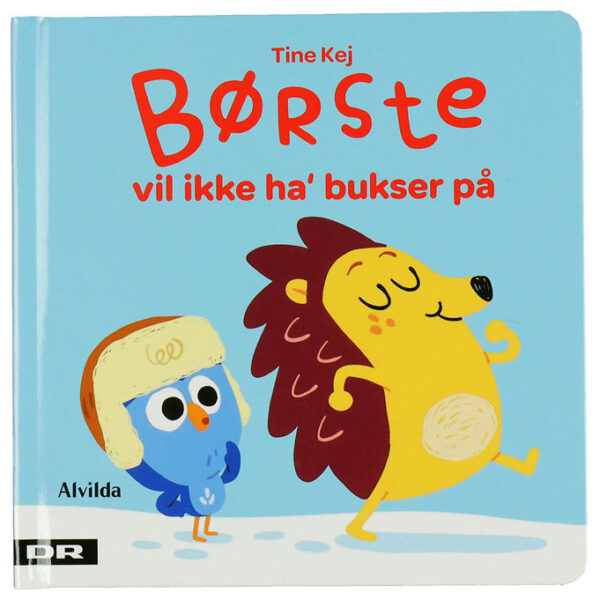 Alvilda Bog - Børste Vil Ikke Ha' Bukser På - Dansk