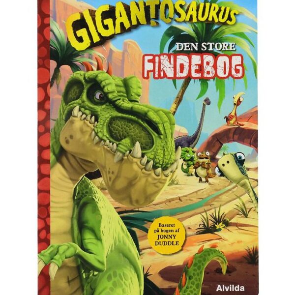 Alvilda Bog - Gigantosaurus - Den Store Findebog - Dansk