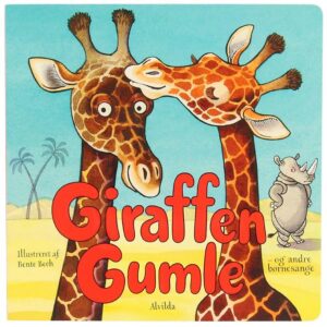 Alvilda Bog - Giraffen Gumle - Og Andre Børnesange - Dansk