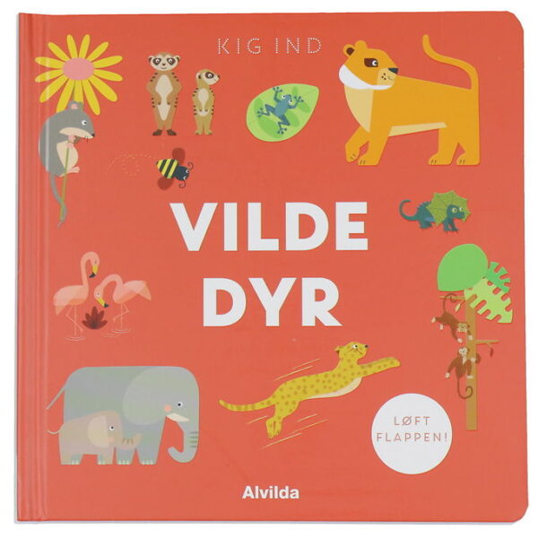 Alvilda Bog - Kig Ind - Vilde Dyr - Dansk