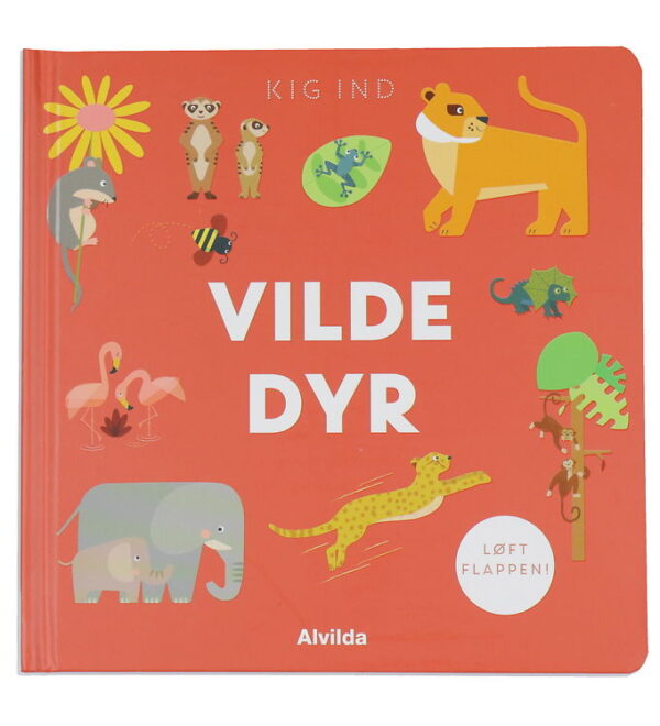 Alvilda Bog - Kig Ind - Vilde Dyr - Dansk