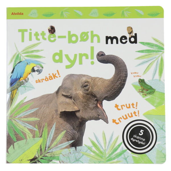 Alvilda Bog m. Lyd - Titte-bøh Med Dyr - Dansk