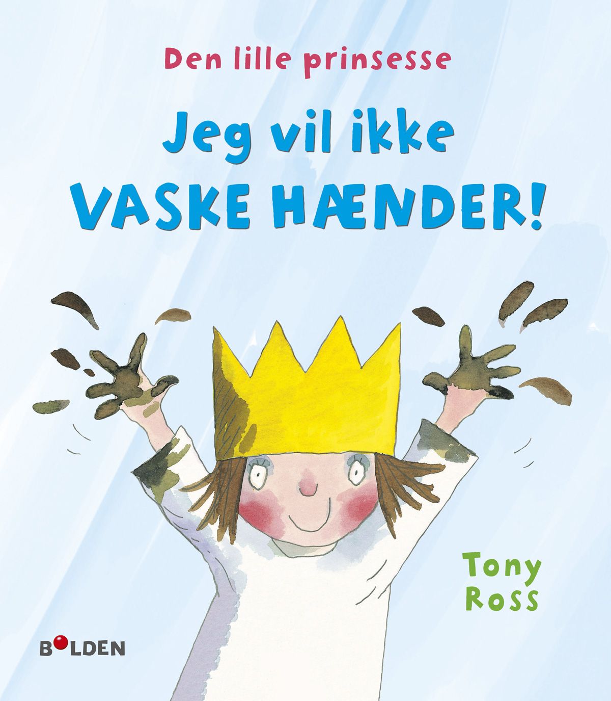 Børnebog, Den Lille Prinsesse: jeg Vil Ikke Vaske Hænder - Børnebog - Legekammeraten.dk Børnebog, Den Lille Prinsesse: jeg Vil Ikke Vaske Hænder - Børnebog - Legekammeraten.dk