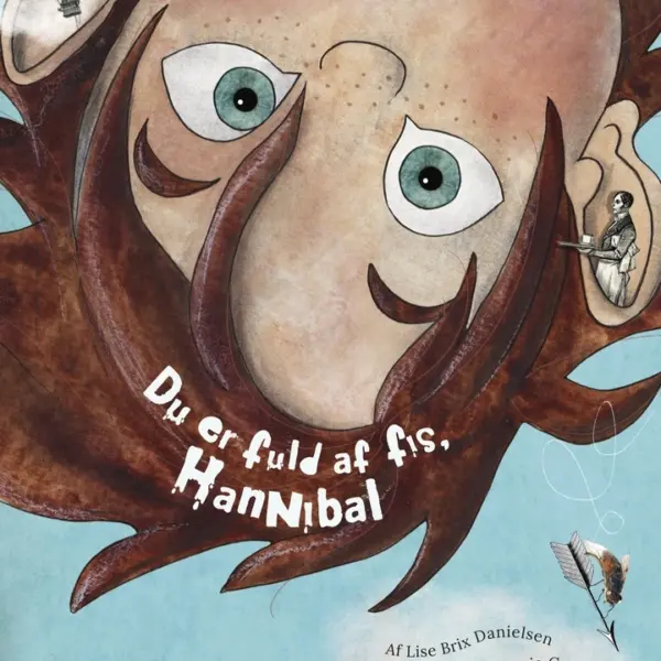 Du er fuld af fis, Hannibal