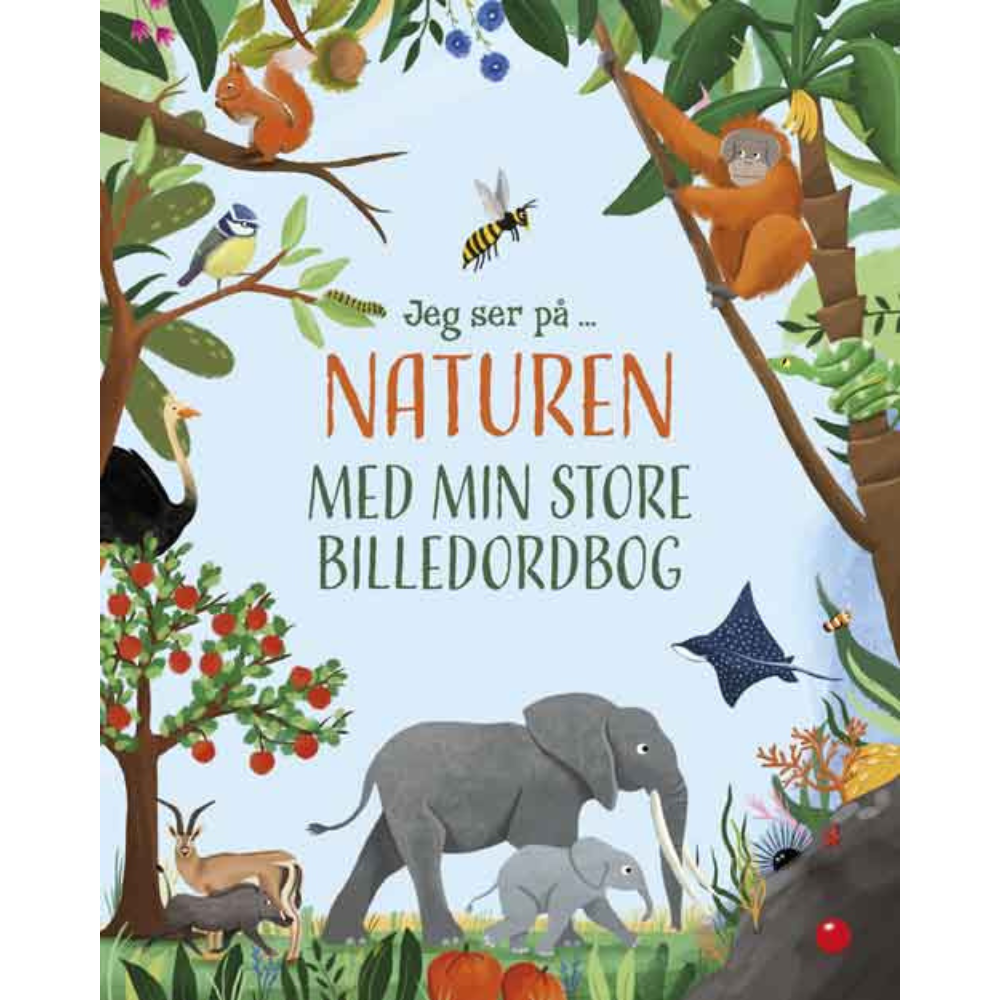 Forlaget Bolden | Jeg ser på... Naturen med min store billedordbog