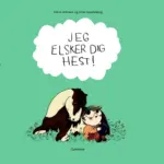 Jeg elsker dig hest!