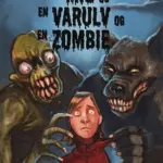 Mig og en varulv og en zombie