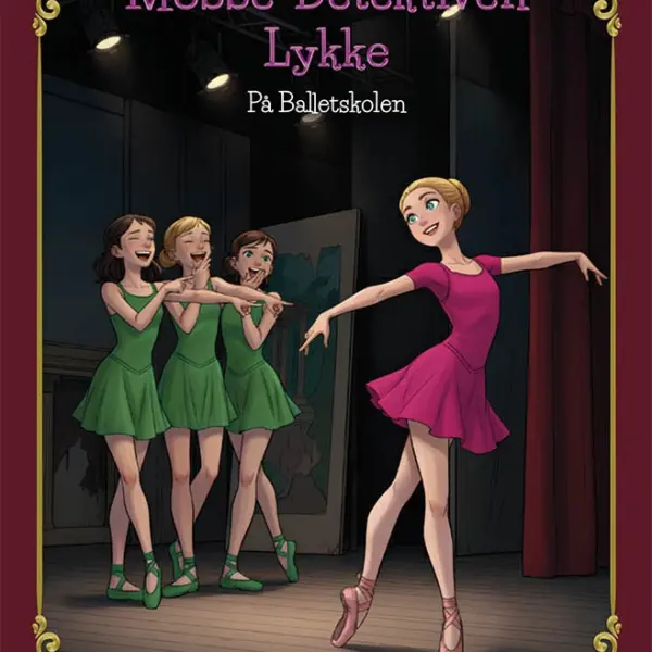 Mobbe-Detektiven Lykke på Balletskolen