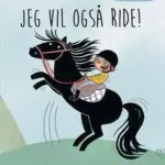 Jeg vil også ride!