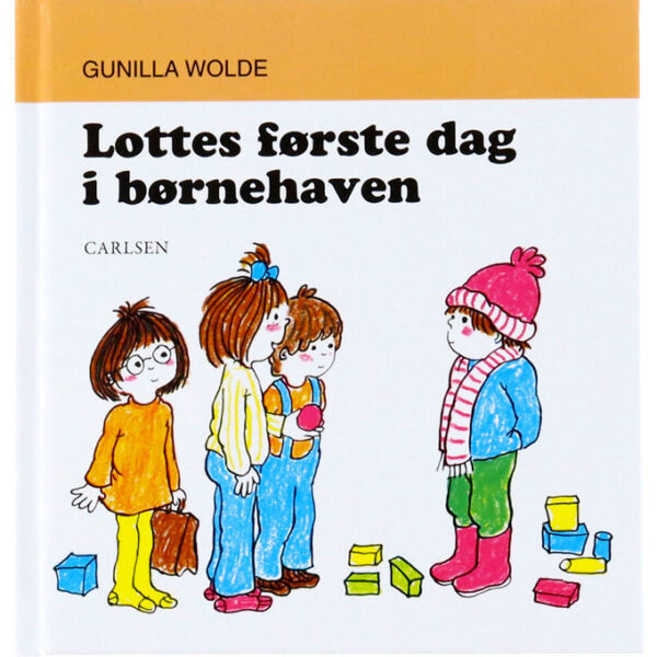 Forlaget Carlsen Bog - Lottes Første Dag I Børnehaven - Dansk
