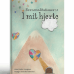 Forlaget Room for Reflection | Børnemeditationerne I mit hjerte
