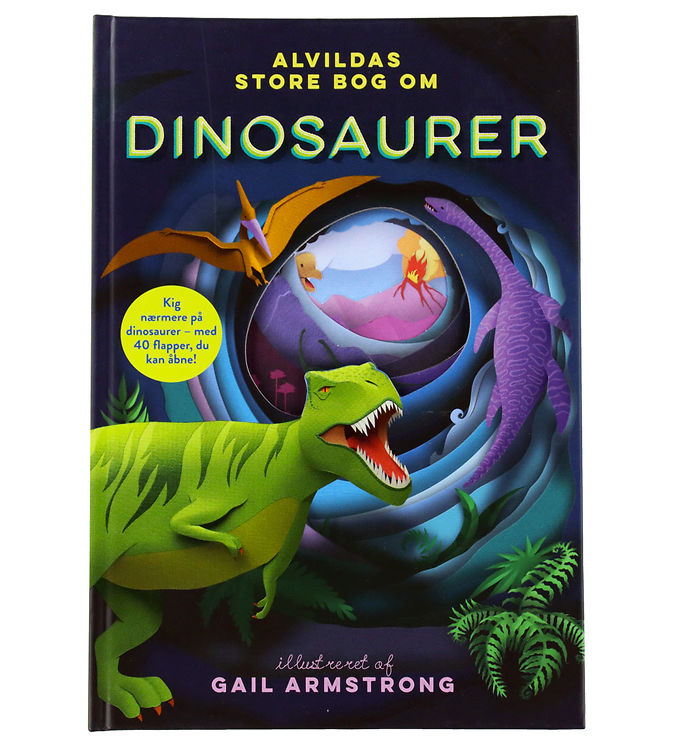 Alvilda Bog - Alvildas Store Bog Om Dinosaurer - DA Alvilda Bog - Alvildas Store Bog Om Dinosaurer - DA
