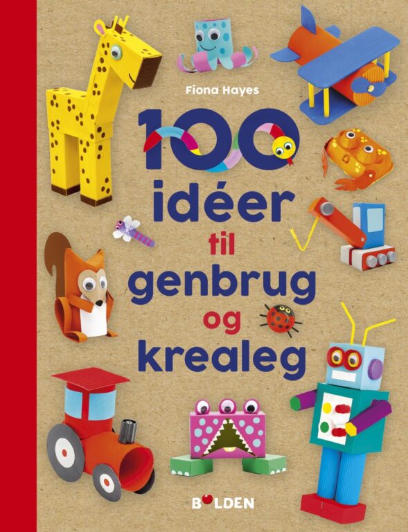 Forlaget Bolden | 100 idéer til genbrug og krealeg