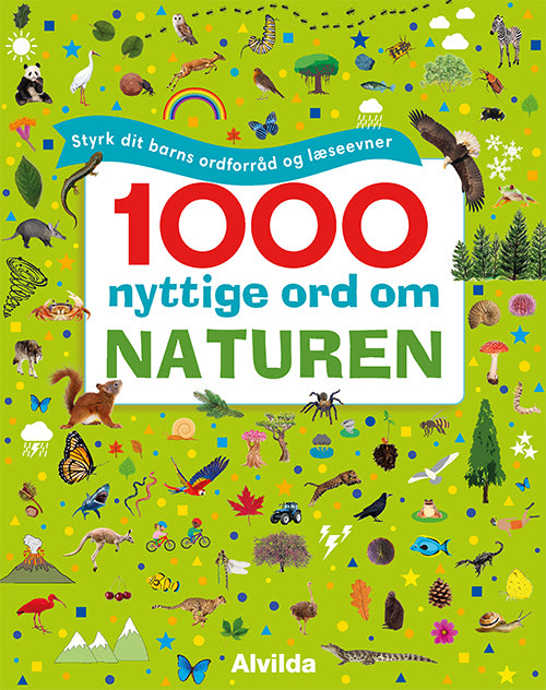 1000 nyttige ord om naturen - Styrk dit barns ordforråd og læseevner 1000 nyttige ord om naturen - Styrk dit barns ordforråd og læseevner