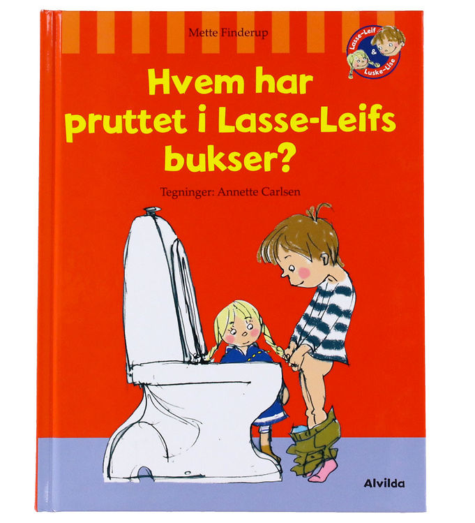 Alvilda Bog - Hvem Har Pruttet i Lasse-Leifs Bukser? - Dansk Alvilda Bog - Hvem Har Pruttet i Lasse-Leifs Bukser? - Dansk