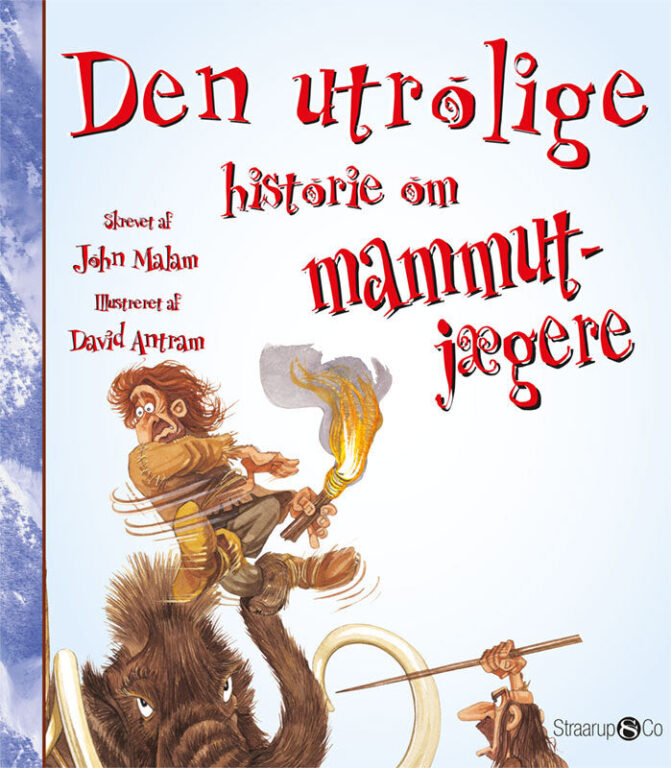 Den utrolige historie om mammutjægere Den utrolige historie om mammutjægere