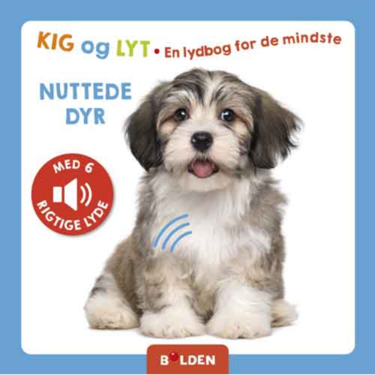 Forlaget Bolden | Kig og lyt. En lydbog for de mindste - Nuttede dyr