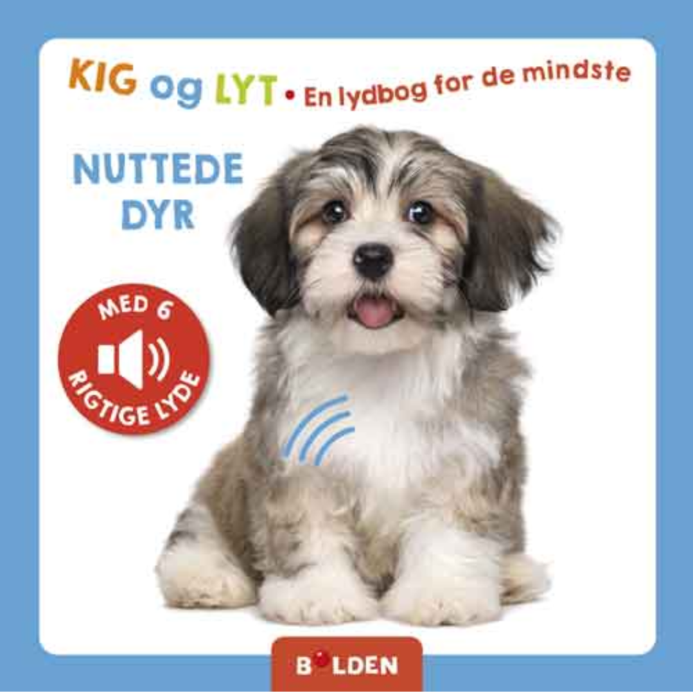 Forlaget Bolden | Kig og lyt. En lydbog for de mindste - Nuttede dyr