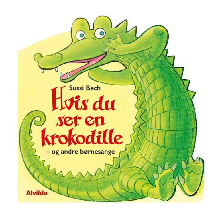 Hvis du Ser en Krokodille & Andre Børnesange Hvis du Ser en Krokodille & Andre Børnesange